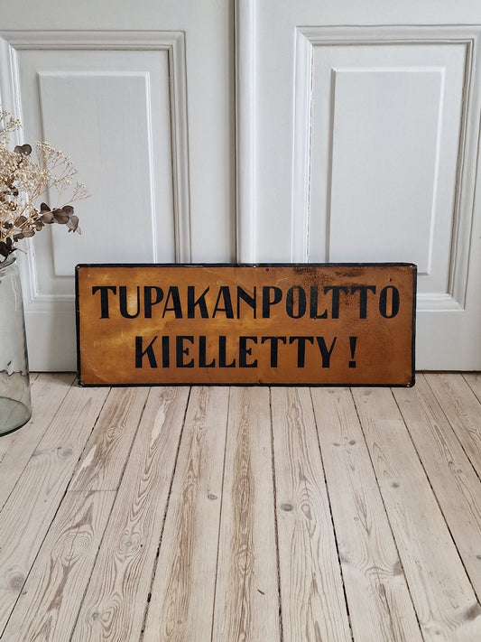 Vanha kyltti Tupakanpoltto kielletty